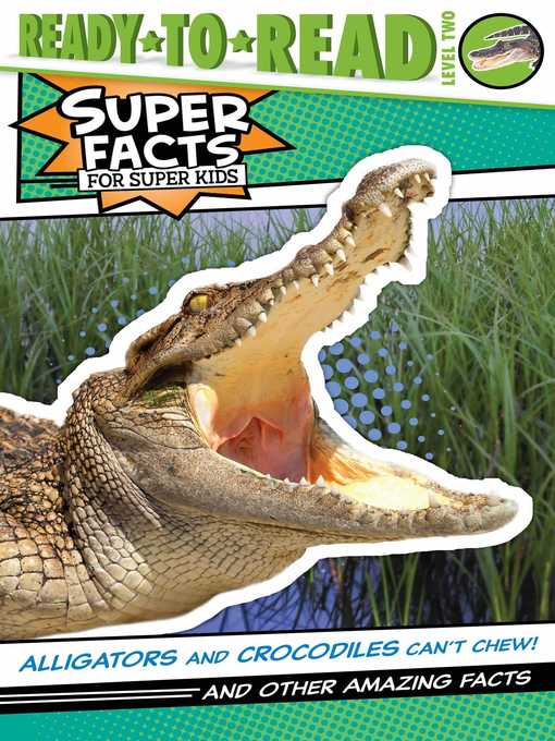 Title details for Alligators and Crocodiles Can't Chew! by Thea Feldman - Available